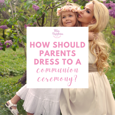 How Should Parents Dress to a Communion Ceremony?